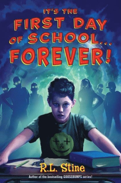 R. L. Stine - It's the First Day of School...Forever!, E-bok