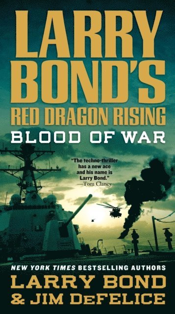 Jim DeFelice, Larry Bond - Larry Bond's Red Dragon Rising: Blood of War, E-bok