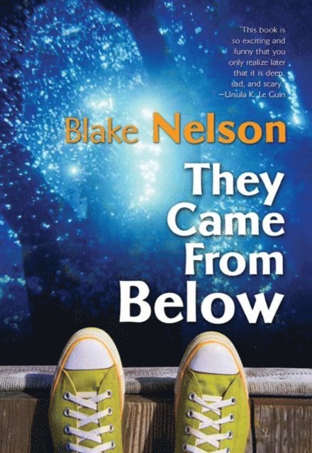 Blake Nelson - They Came From Below, E-bok