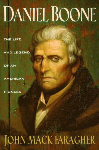 John Mack Faragher - Daniel Boone, E-bok
