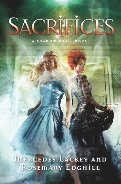 Rosemary Edghill, Mercedes Lackey - Shadow Grail #3: Sacrifices, E-bok