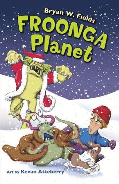 Bryan W. Fields - Froonga Planet, E-bok