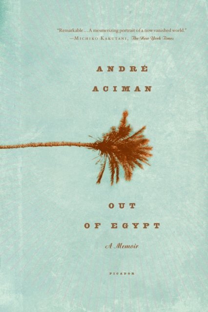 Andre Aciman - Out of Egypt, E-bok