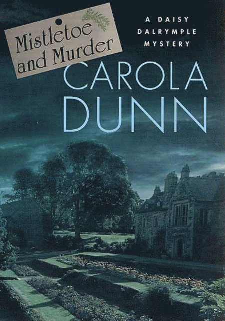 Carola Dunn - Mistletoe and Murder, E-bok
