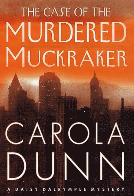 Carola Dunn - Case of the Murdered Muckraker, E-bok