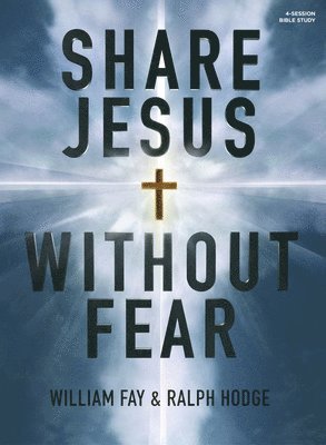 William Fay, Ralph Hodge - Share Jesus Without Fear Bible Study Book, Häftad. Tillgänglighet: Lägg i varukorg