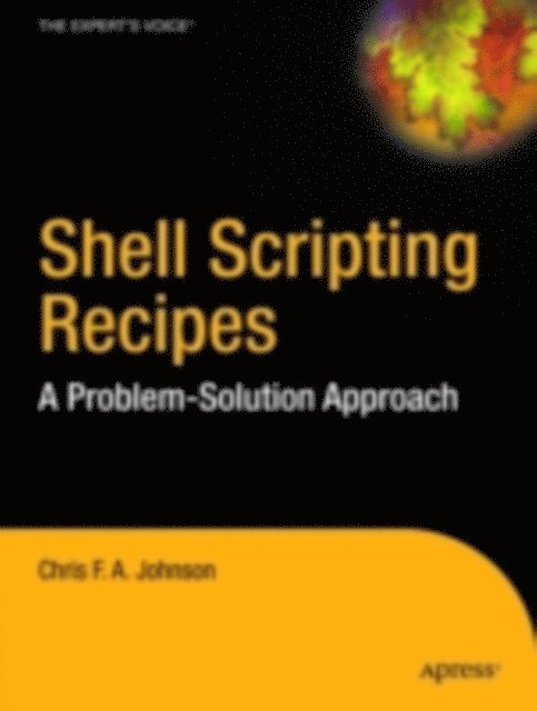 Chris Johnson - Shell Scripting Recipes, E-bok