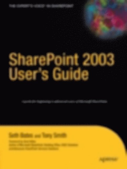 Tony Smith, Seth Bates - SharePoint 2003 User's Guide, E-bok
