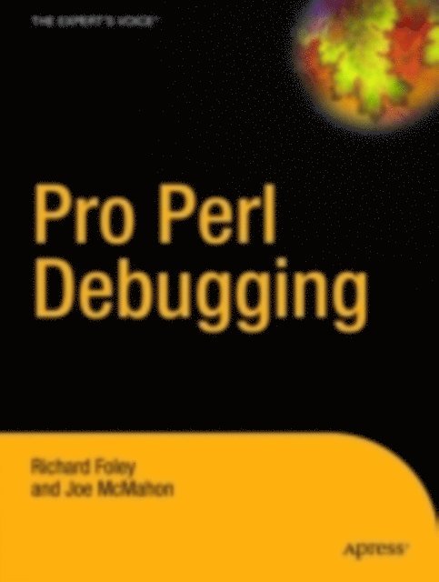 Richard Foley, Andy Lester - Pro Perl Debugging, E-bok