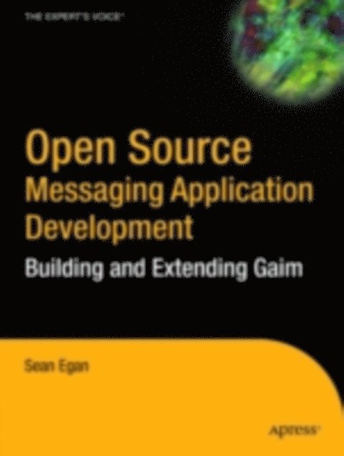 Sean Egan - Open Source Messaging Application Development, E-bok