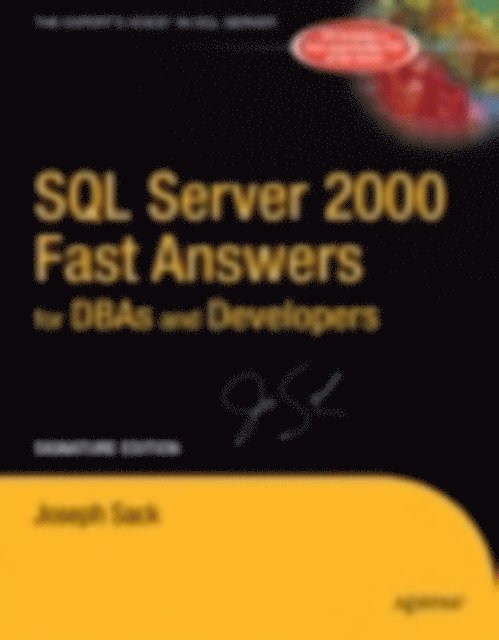 Joseph Sack - SQL Server 2000 Fast Answers for DBAs and Developers, Signature Edition, E-bok