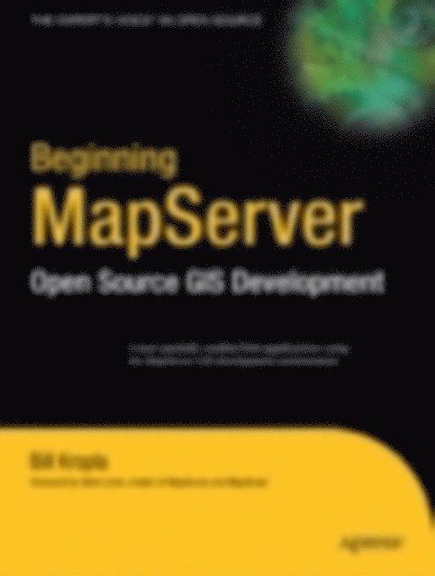 Bill Kropla - Beginning MapServer, E-bok