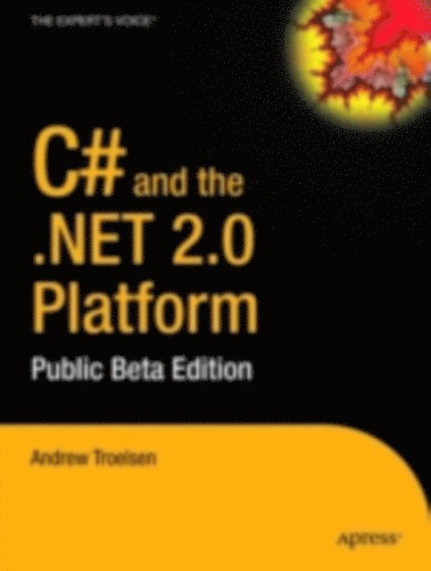Andrew Troelsen - Pro C# 2005 and the .NET 2.0 Platform, E-bok