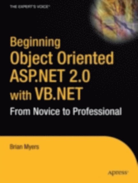 Brian Myers - Beginning Object-Oriented ASP.NET 2.0 with VB .NET, E-bok