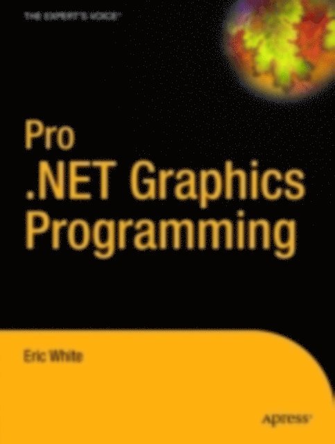 Eric White - Pro .NET 2.0 Graphics Programming, E-bok