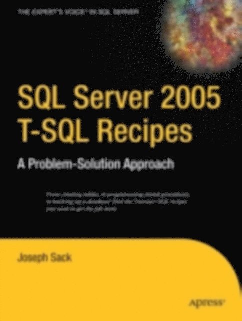Joseph Sack - SQL Server 2005 T-SQL Recipes, E-bok