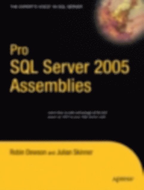 Julian Skinner, Robin Dewson - Pro SQL Server 2005 Assemblies, E-bok