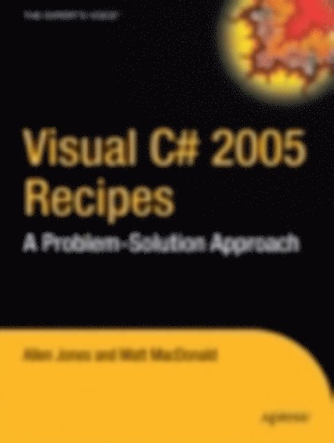 Allen Jones, Matthew MacDonald, Rakesh Rajan - Visual C# 2005 Recipes, E-bok