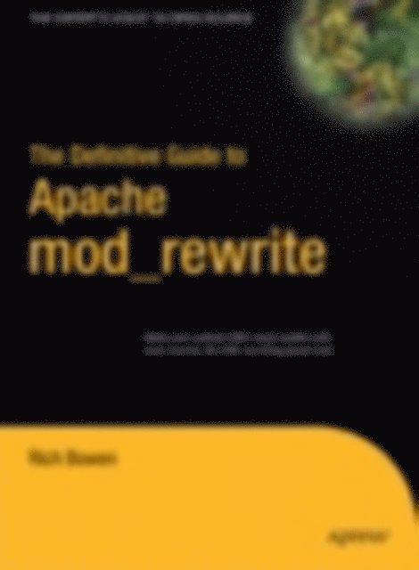 Rich Bowen - Definitive Guide to Apache mod_rewrite, E-bok