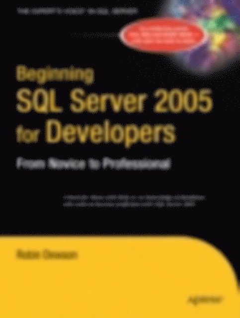 Robin Dewson - Beginning SQL Server 2005 for Developers, E-bok