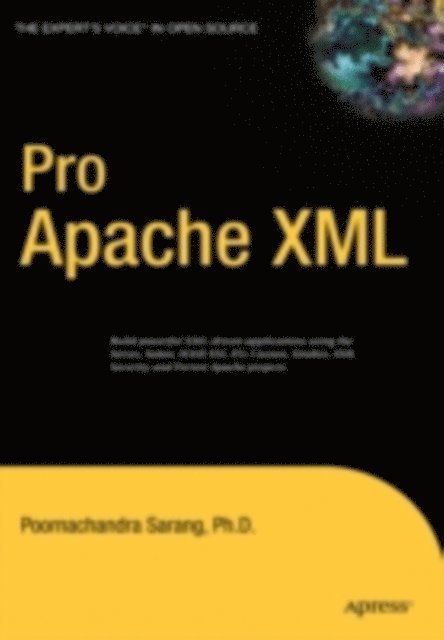 Poornachandra Sarang - Pro Apache XML, E-bok