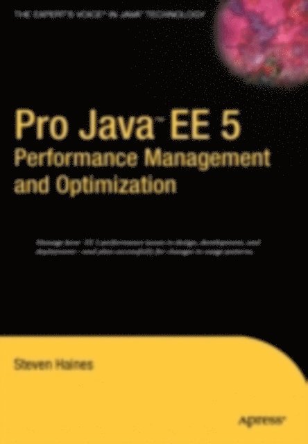 Steven Haines - Pro Java EE 5 Performance Management and Optimization, E-bok