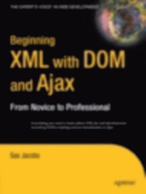 Sas Jacobs - Beginning XML with DOM and Ajax, E-bok