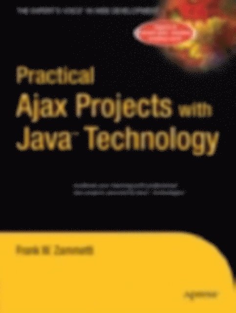 Frank Zammetti - Practical Ajax Projects with Java Technology, E-bok. Tillgänglighet: Lägg i varukorg