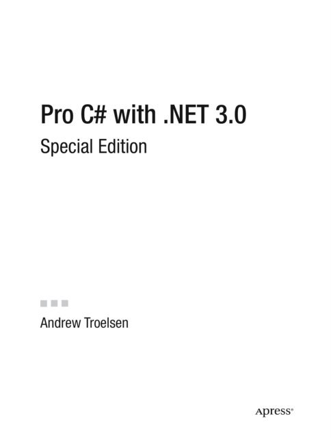 Andrew Troelsen - Pro C# with .NET 3.0, Special Edition, E-bok