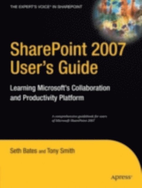 Seth Bates, Tony Smith - SharePoint 2007 User's Guide, E-bok