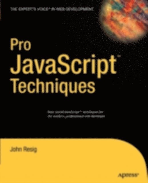 John Resig - Pro JavaScript Techniques, E-bok