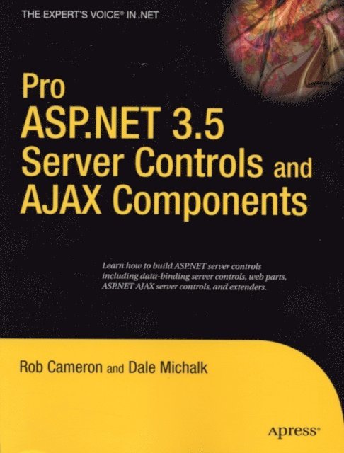 Rob Cameron, Dale Michalk - Pro ASP.NET 3.5 Server Controls and AJAX Components, E-bok