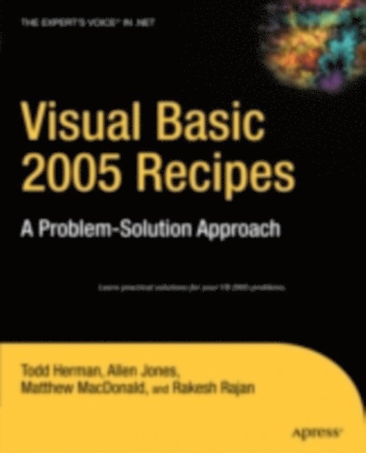 Allen Jones, Todd Herman, Matthew MacDonald, Rakesh Rajan - Visual Basic 2005 Recipes, E-bok