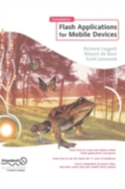 Scott Janousek, Weyert De Boer, Richard Leggett - Foundation Flash Applications for Mobile Devices, E-bok
