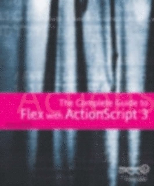 Charles Brown - Essential Guide to Flex 2 with ActionScript 3.0, E-bok