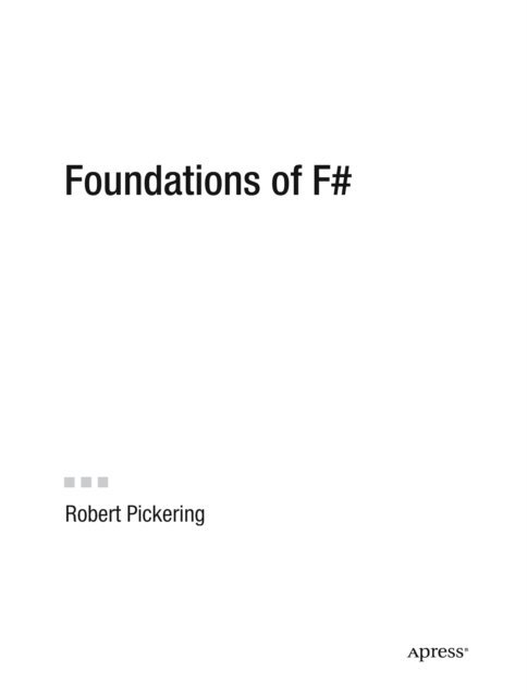 Robert Pickering - Foundations of F#, E-bok