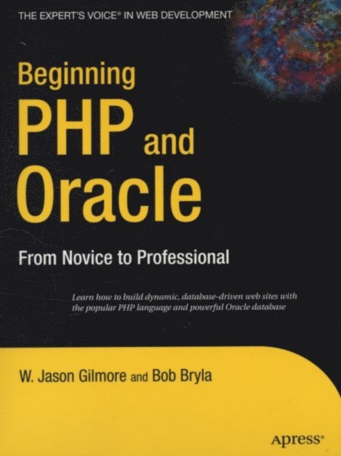 Bob Bryla, W Jason Gilmore - Beginning PHP and Oracle, E-bok