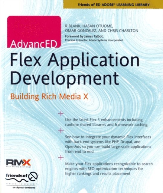 Hasan Otuome, Omar Gonzalez, R Blank, Chris Charlton - AdvancED Flex Application Development, E-bok