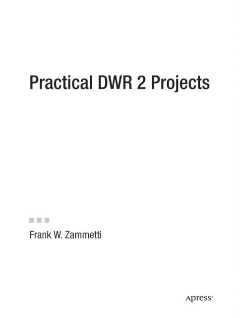 Frank Zammetti - Practical DWR 2 Projects, E-bok. Tillgänglighet: Lägg i varukorg