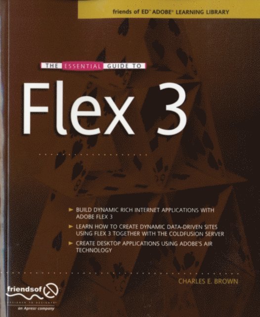 Charles Brown - Essential Guide to Flex 3, E-bok