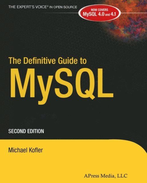 Michael Kofler - Definitive Guide to MySQL, E-bok