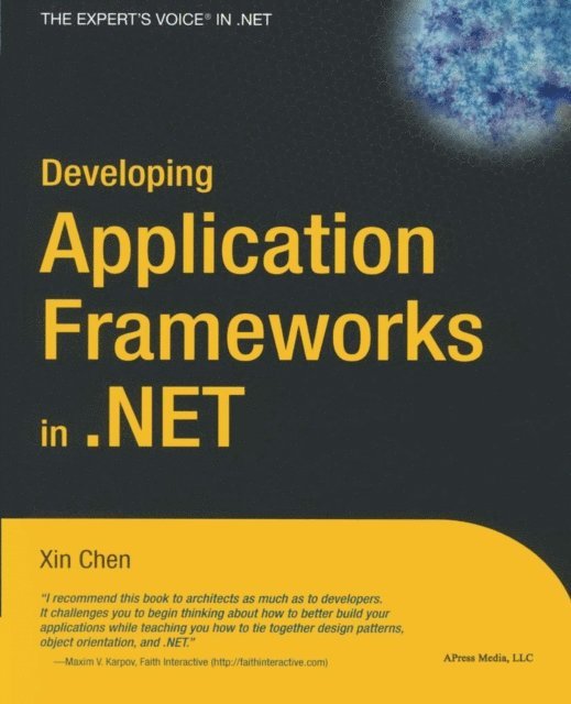 Xin Chen - Developing Application Frameworks in .NET, E-bok