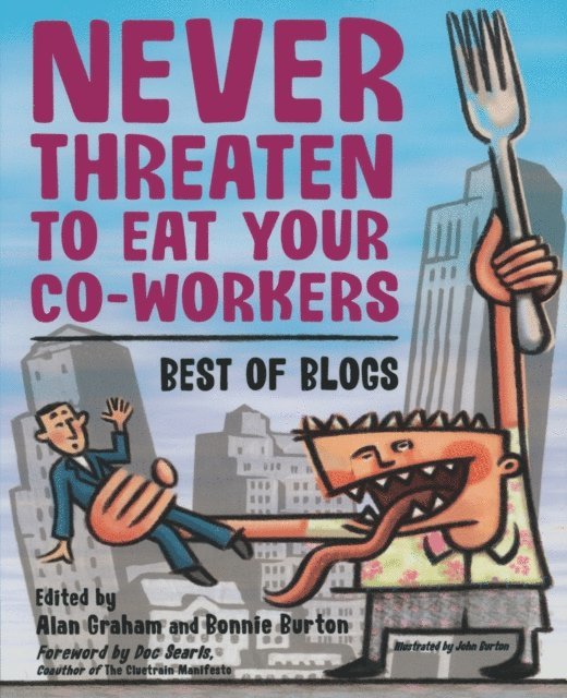 Alan Graham, Bonnie Burton - Never Threaten to Eat Your Co-Workers, E-bok