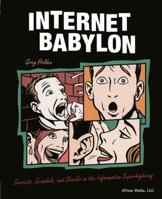 Greg Holden - Internet Babylon, E-bok