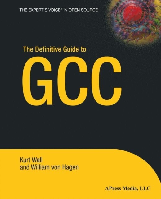 William von Hagen, Kurt Wall - Definitive Guide to GCC, E-bok