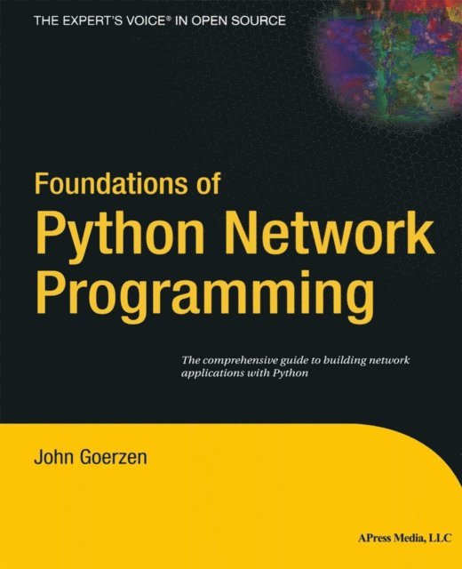 John Goerzen - Foundations of Python Network Programming, E-bok