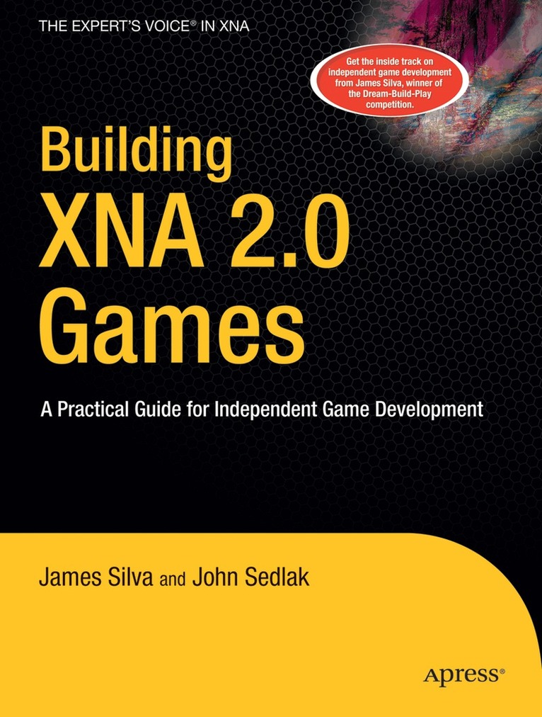 John Sedlak, James Silva - Building XNA 2.0 Games, Häftad. Tillgänglighet: Lägg i varukorg