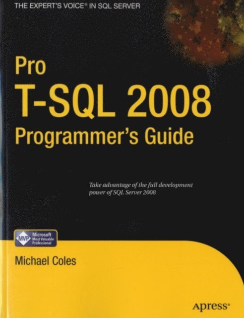 Michael Coles - Pro T-SQL 2008 Programmer's Guide, E-bok