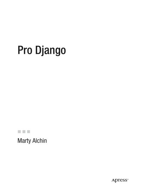 Marty Alchin - Pro Django, E-bok. Tillgänglighet: Lägg i varukorg
