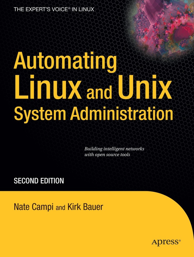 Nathan Campi, Kirk Bauer - Automating Linux and Unix System Administration, Häftad